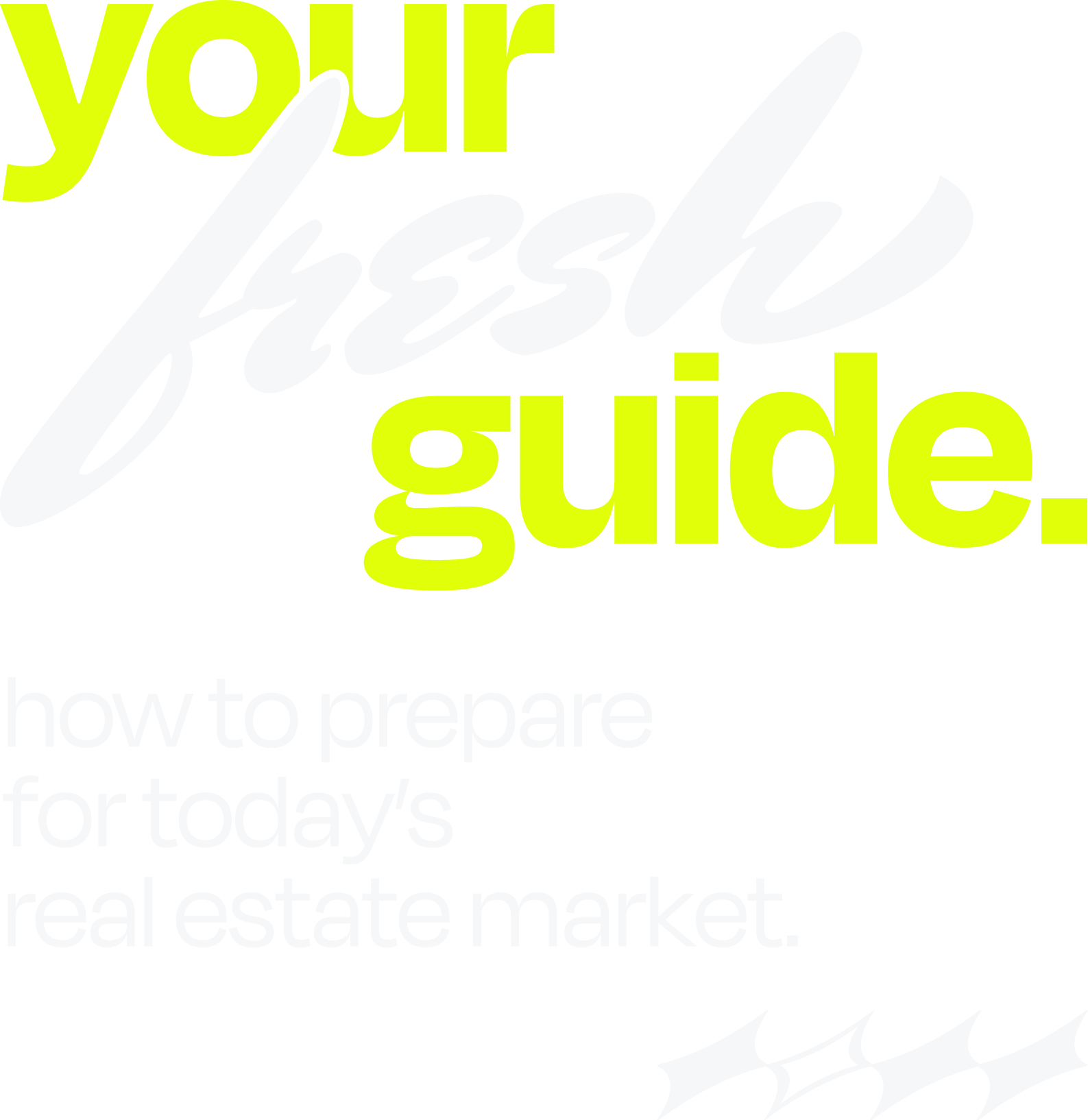 Your fresh guide
